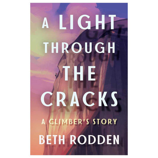 A Light Through the Cracks: A Climber's Story Paperback